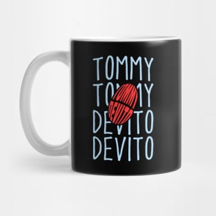 Tommy Devito Mug